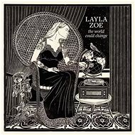 Zoe Layla: World Could Change - CD - Hudební CD