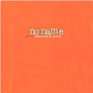 No Name: Oslavme si život - CD - Hudební CD