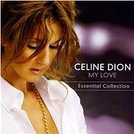 DION, CELINE: MY LOVE: ESSENTIAL COLLECTION - Music CD
