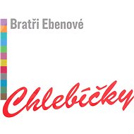 Bratři Ebenové: Chlebíčky - CD - Music CD