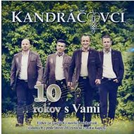 Kandráčovci: 10 YEARS WITH YOU - CD - Music CD