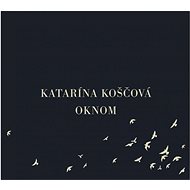 Koščová Katarína: Oknom - CD - Hudební CD