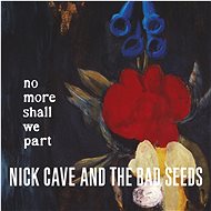 Cave Nick & The Bad Seeds: No More Shall We Part - CD - Music CD