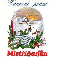 Mistřiňanka: Vánoční přání - CD - Hudební CD