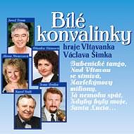 Vltavanka Václava Šimka: Bílé konvalinky - CD - Music CD