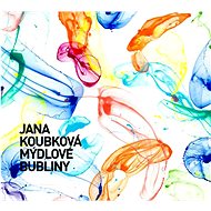 Koubková Jana: Soap Bubbles - CD - Music CD