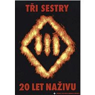 Tři sestry: 20 let naživu - DVD - Hudební DVD