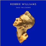 Williams Robbie: take The Crown - CD - Hudební CD