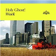 Holy Ghost!: Work - LP - LP Record