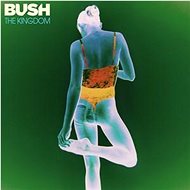 Bush: The Kingdom - CD - Music CD