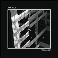 July Talk: Pray For It - LP - LP Record