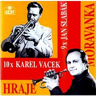Moravanka: 10x Karel Vacek, 9x Jan Slabak - CD - Music CD