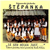 Štěpánka: Já sem holka just - CD - Music CD