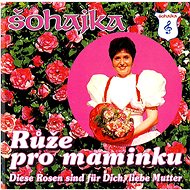 Šohajka: Roses for Mom - CD - Music CD