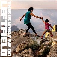 Leftfield: This Is What We Do - CD - Hudební CD