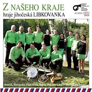 Libkovanka: Z našeho kraje - CD - Hudební CD