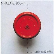 Mňága a Žďorp: Nic složitýho - CD - Music CD