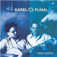 Plíhal Karel: Nebe Počká (2004) - CD - Music CD
