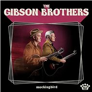 Gibson Brothers: Mockingbird - CD - Hudební CD