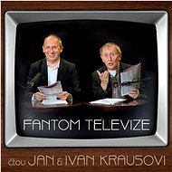 Kraus Ivan, Kraus Jan: Ivan Kraus: Fantom televize - CD - Music CD