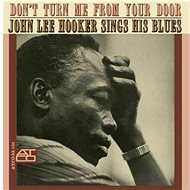 Hooker John Lee: Don't Turn Me From Your Door - CD - Hudební CD