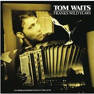 Waits Tom: Franks Wild Years - CD - Music CD