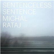 Rataj Michal: Sentence without Sentence - CD - Music CD