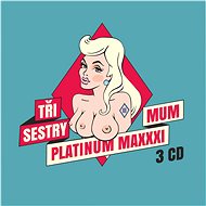 Tři sestry: Platinum Maximum (3x CD) - CD - Music CD