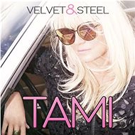 Tami: Velvet & Steel - CD - Hudební CD