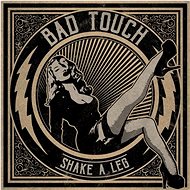 Bad Touch: Shake a Leg - CD - Hudební CD