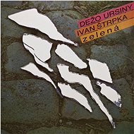 Ursiny Dežo, Štrpka Ivan: Zelena - CD - Music CD