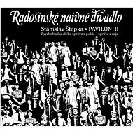 Radošín Naive Theater: Pavilion B (2x CD) - CD - Music CD