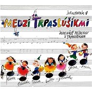 Hatrík Juraj: Medzi Trpaslúšikmi (2016) (2x CD) - CD - Music CD