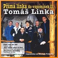 Linka Tomáš: Přímá linka do vzpomínek II. - CD - Hudební CD