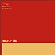 Mamatohe: Mamatohe - CD - Hudební CD