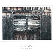 Dorůžka David: Autumn Tales - CD - Music CD