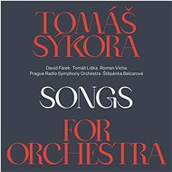 Sýkora Tomáš: Songs for Orchestra - CD - Hudební CD