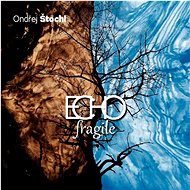 Štochl Ondřej: Echo fragile - Music CD