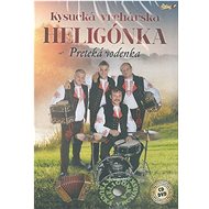 Kysucká vrchárska heligónka: A flowing vodka - Music CD