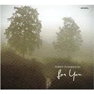 Kowalewski Adam: For You - CD - Hudební CD