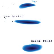 Burian Jan: Noční tanec - CD - Hudební CD