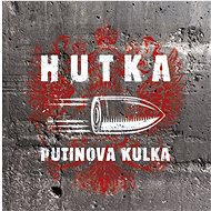Hutka Jaroslav: Putinova kulka - CD - Hudební CD