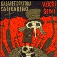 Kabaret Dr.Caligariho: Vzkříšení - CD - Hudební CD