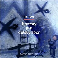 Kühnův dětský sbor: Kantáty pro dětský sbor - CD - Hudební CD