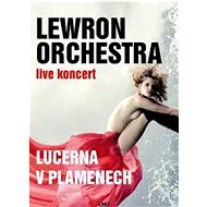 Lewron Orchestra: Lucerna v plamenech - DVD - Hudební DVD