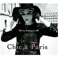 Frühlingová Iva: Chic A Paris - CD - Hudební CD