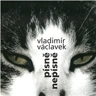 Václavek Vladimír: Písně nepísně - CD - Music CD