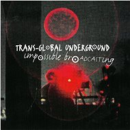 Trans-Global Underground: Impossible Broadcasting - CD - Music CD