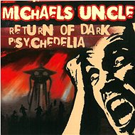 Michaels Uncle: Return of Dark Psychedelia - CD - Music CD