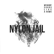 Nylon Jail: My Heart Soars Like a Hawk - LP - LP Record